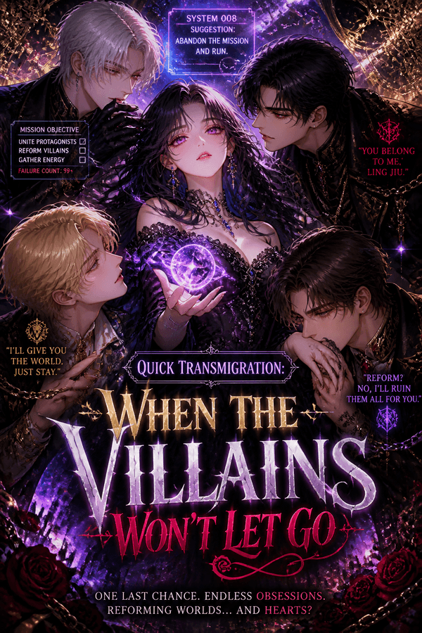Quick Transmigration: When the Villains Won't Let Go