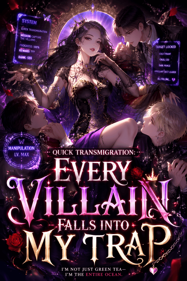 Quick Transmigration: Every Villain Falls Into My Trap