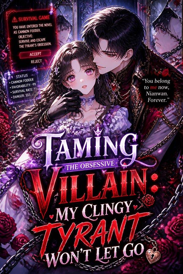 Taming the Obsessive Villain: My Clingy Tyrant Won't Let Go