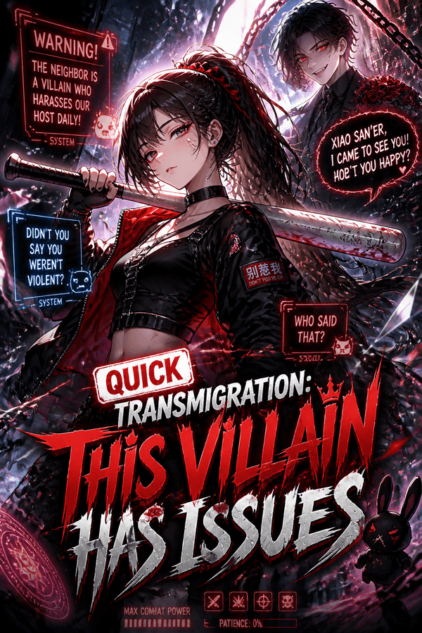 Quick Transmigration: This Villain Has Issues