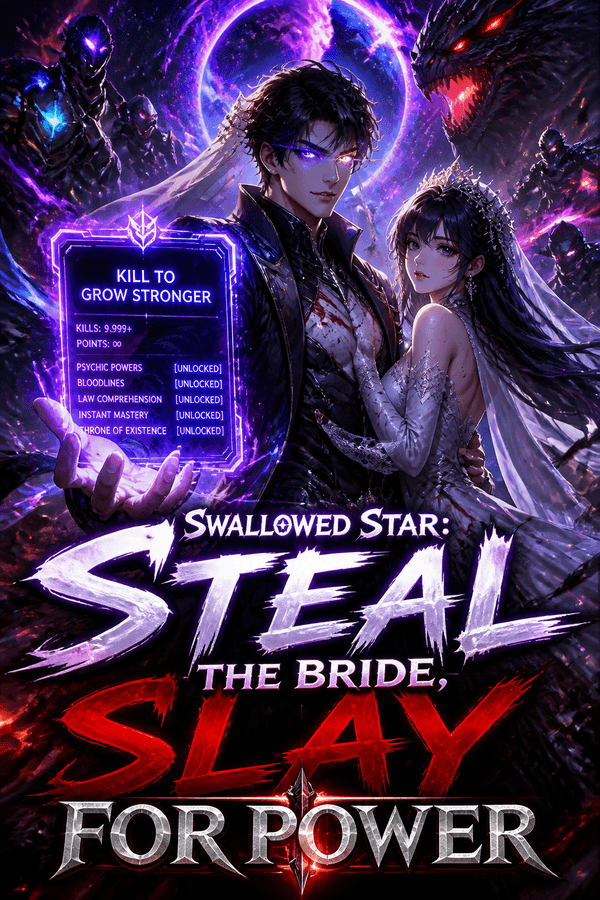 Swallowed Star: Steal the Bride, Slay for Power