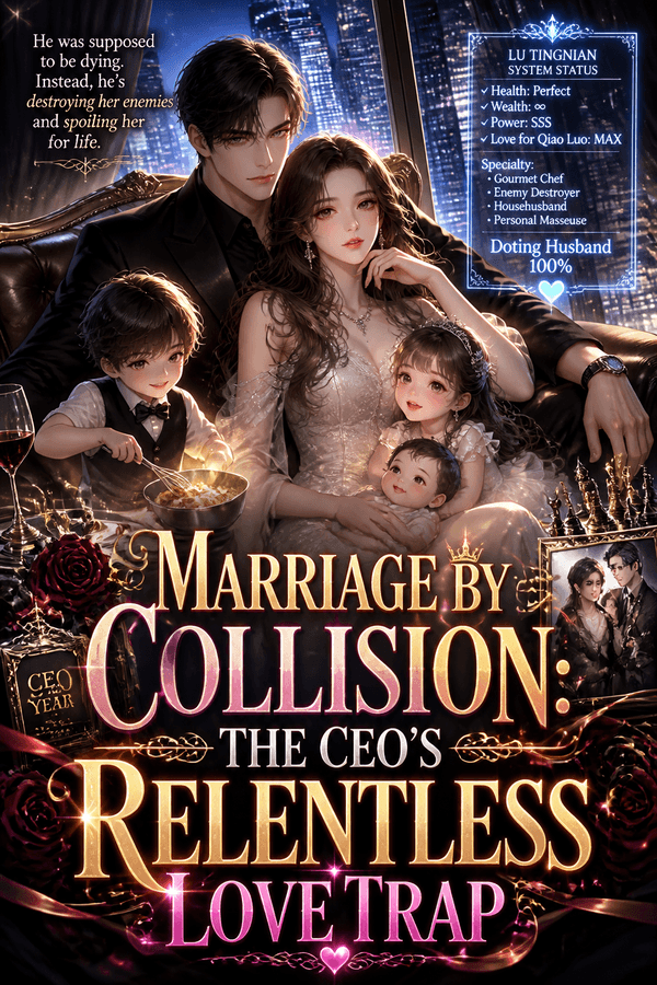 Marriage by Collision: The CEO's Relentless Love Trap