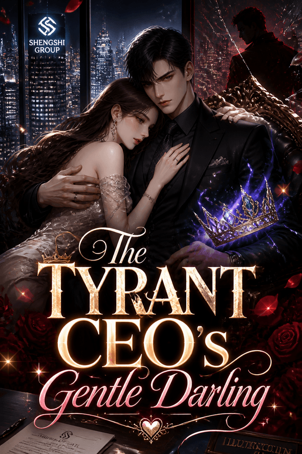 The Tyrant CEO's Gentle Darling