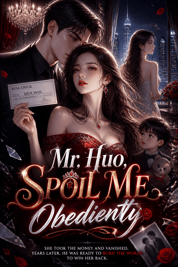Mr. Huo, Spoil Me Obediently
