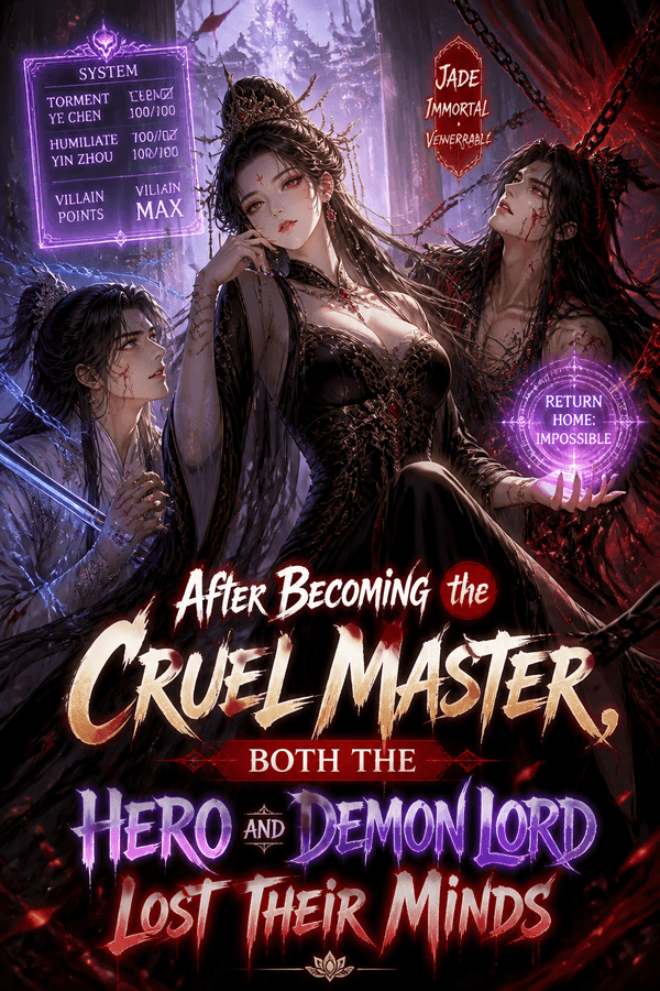 After Becoming the Cruel Master, Both the Hero and Demon Lord Lost Their Minds