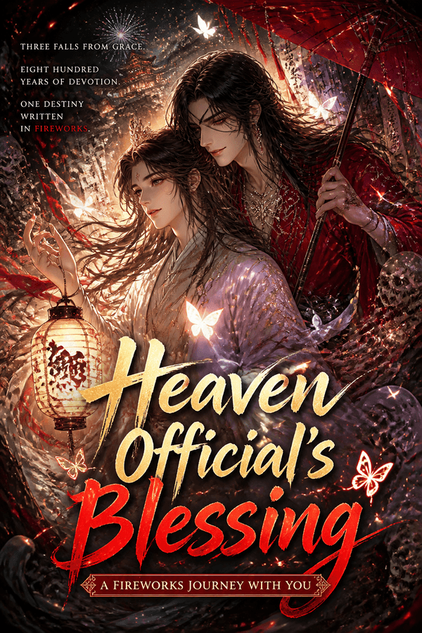 Heaven Official's Blessing: A Fireworks Journey with You