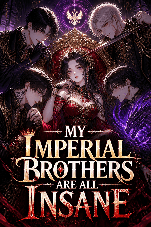 My Imperial Brothers Are All Insane