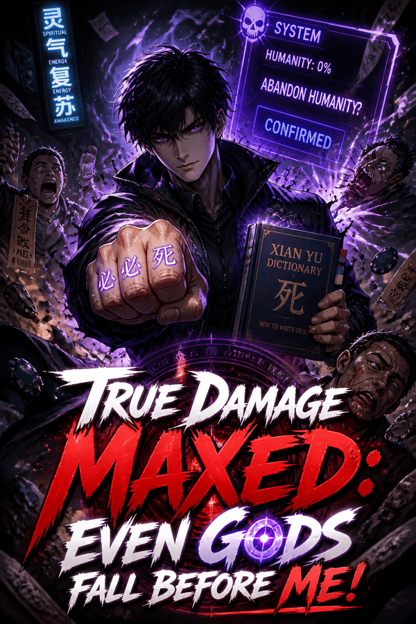 True Damage Maxed: Even Gods Fall Before Me!