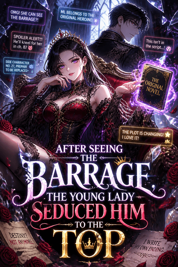 After Seeing the Barrage, the Young Lady Seduced Him to the Top