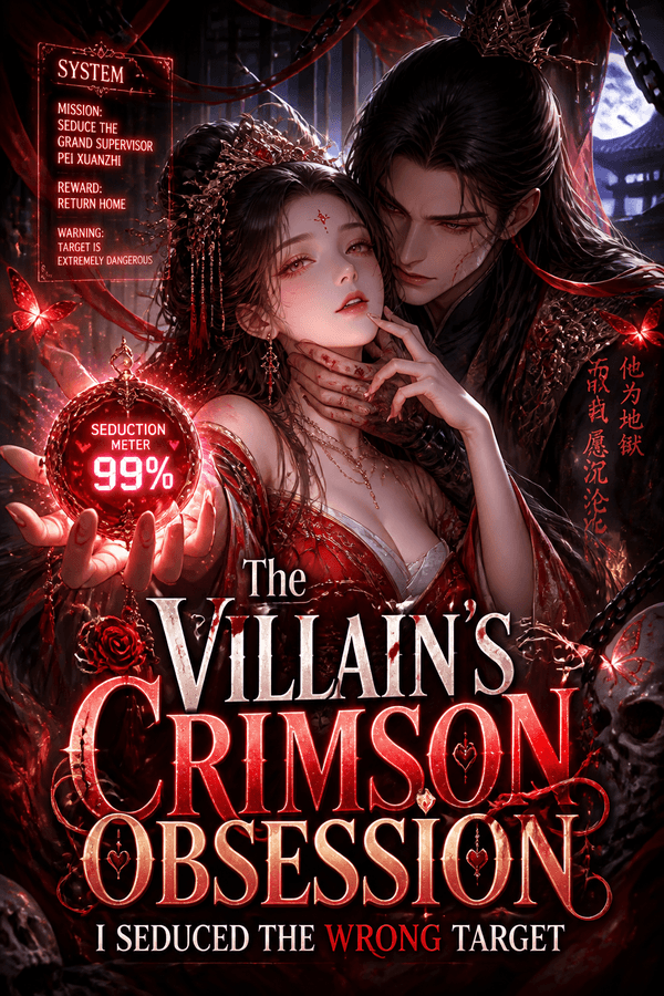 The Villain's Crimson Obsession: I Seduced the Wrong Target