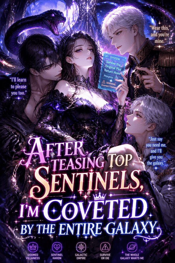 After Teasing Top Sentinels, I'm Coveted by the Entire Galaxy