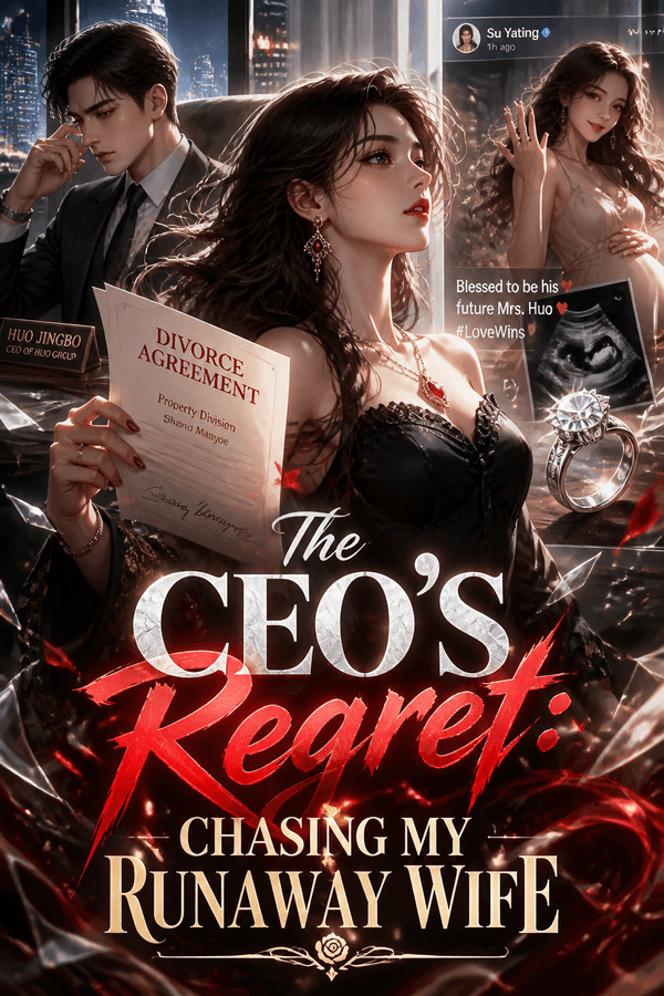The CEO's Regret: Chasing My Runaway Wife