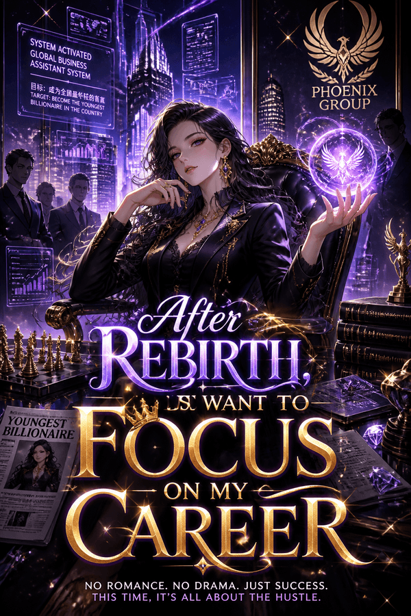 After Rebirth, I Just Want to Focus on My Career