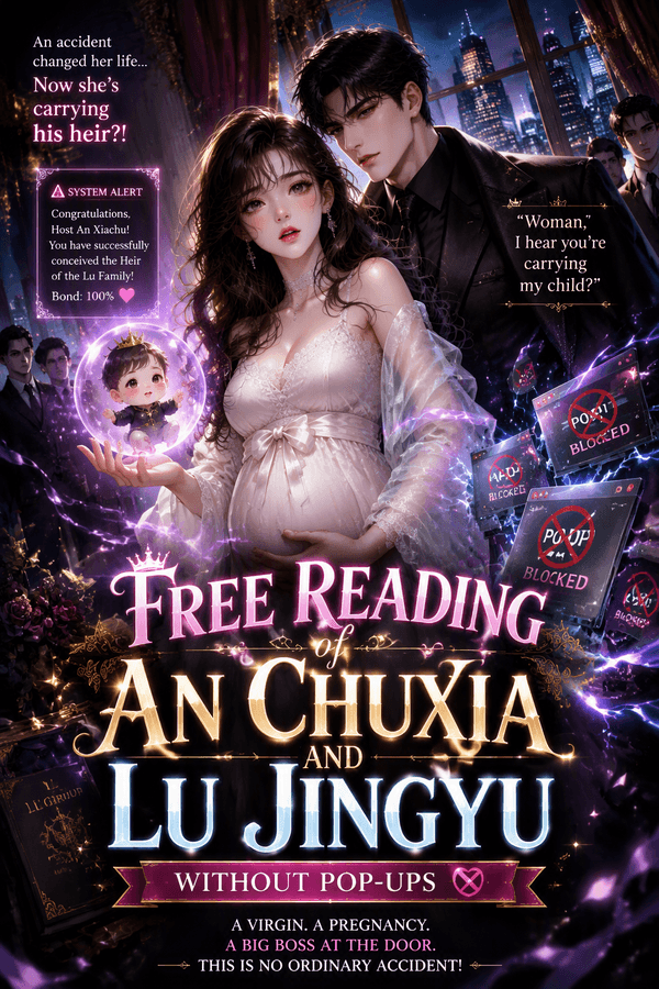 Free Reading of An Chuxia and Lu Jingyu Without Pop-ups