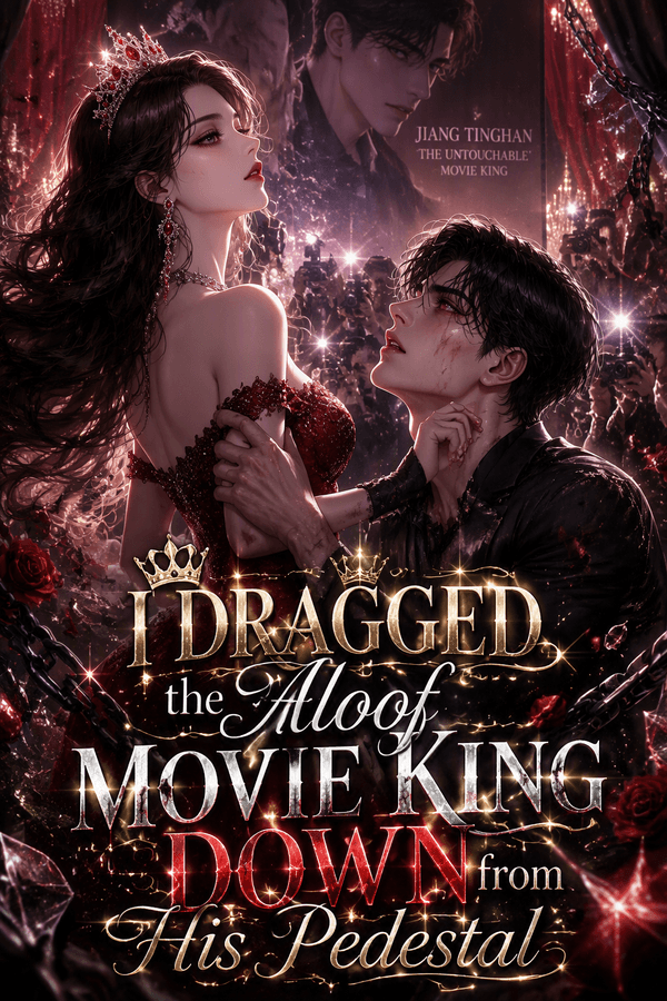 I Dragged the Aloof Movie King Down from His Pedestal