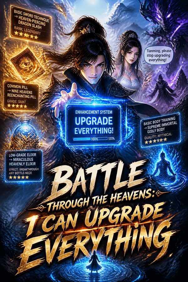 Battle Through the Heavens: I Can Upgrade Everything