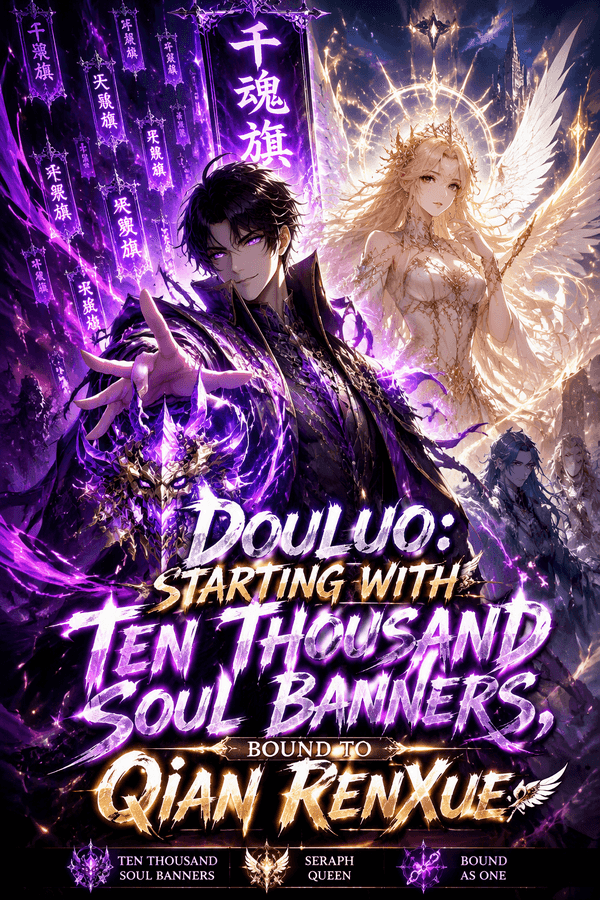 Douluo: Starting with Ten Thousand Soul Banners, Bound to Qian Renxue