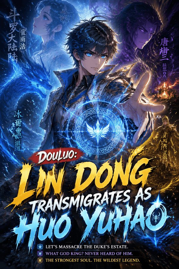 Douluo: Lin Dong Transmigrates as Huo Yuhao