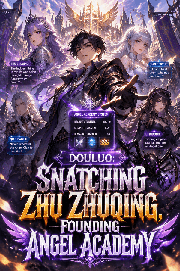 Douluo: Snatching Zhu Zhuqing, Founding Angel Academy