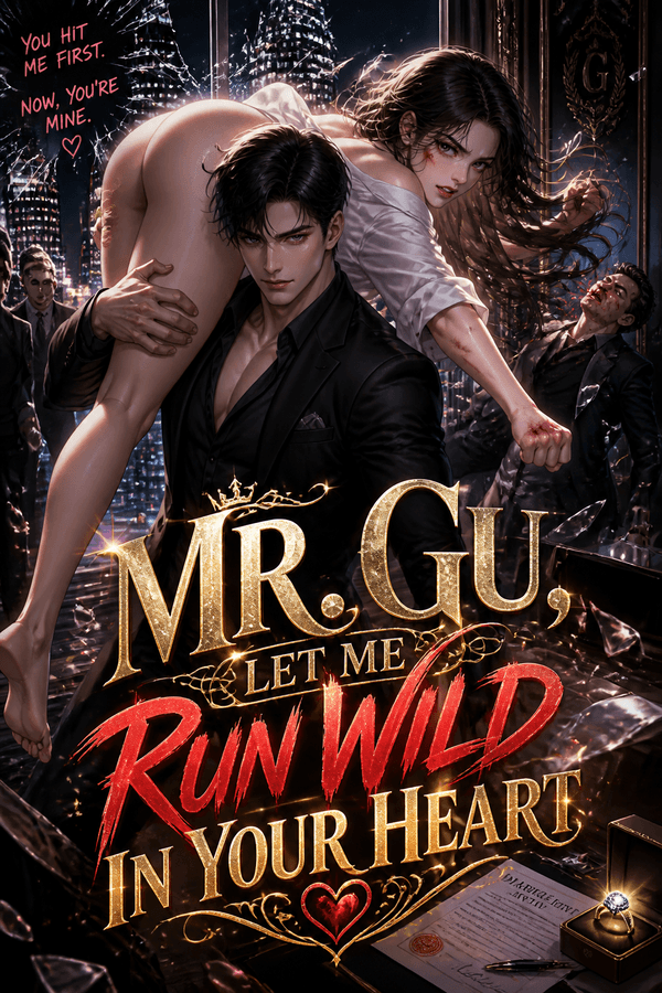 Mr. Gu, Let Me Run Wild in Your Heart