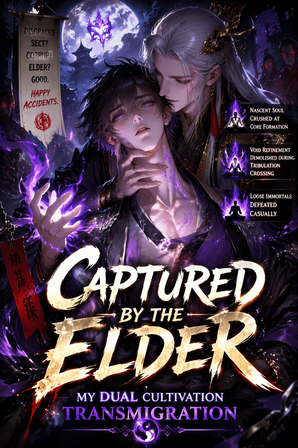 Captured by the Elder: My Dual Cultivation Transmigration