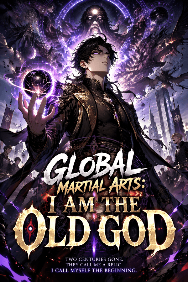 Global Martial Arts: I Am the Old God