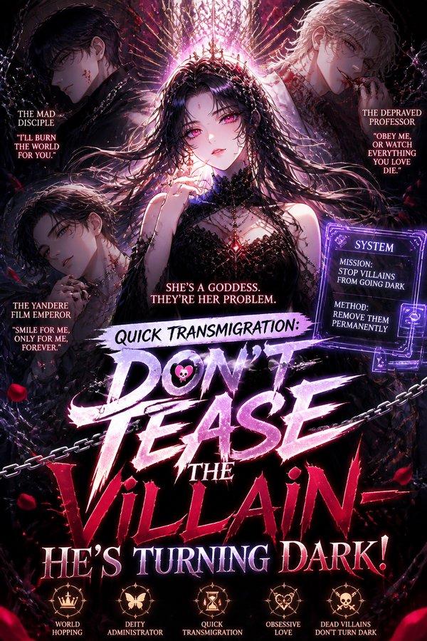 Quick Transmigration: Don't Tease the Villain—He's Turning Dark!