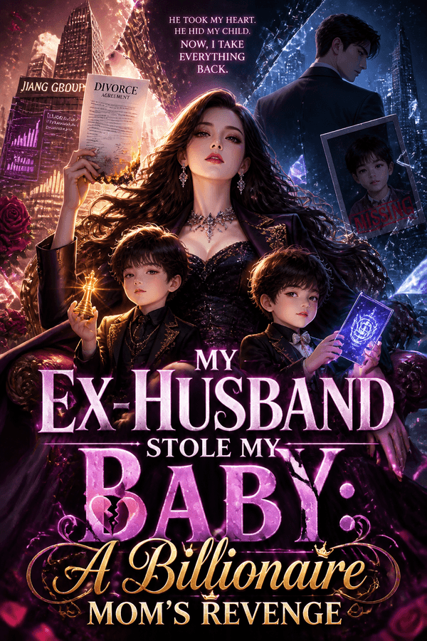 My Ex-Husband Stole My Baby: A Billionaire Mom's Revenge