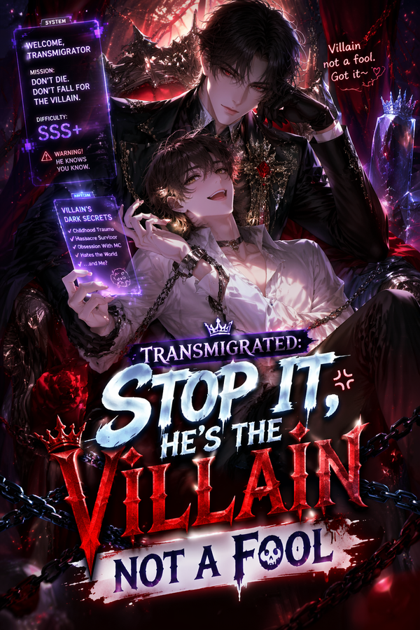 Transmigrated: Stop It, He's the Villain Not a Fool