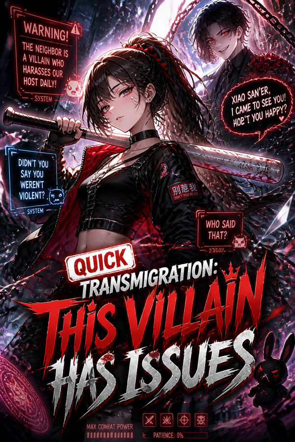 Quick Transmigration: This Villain Has Issues