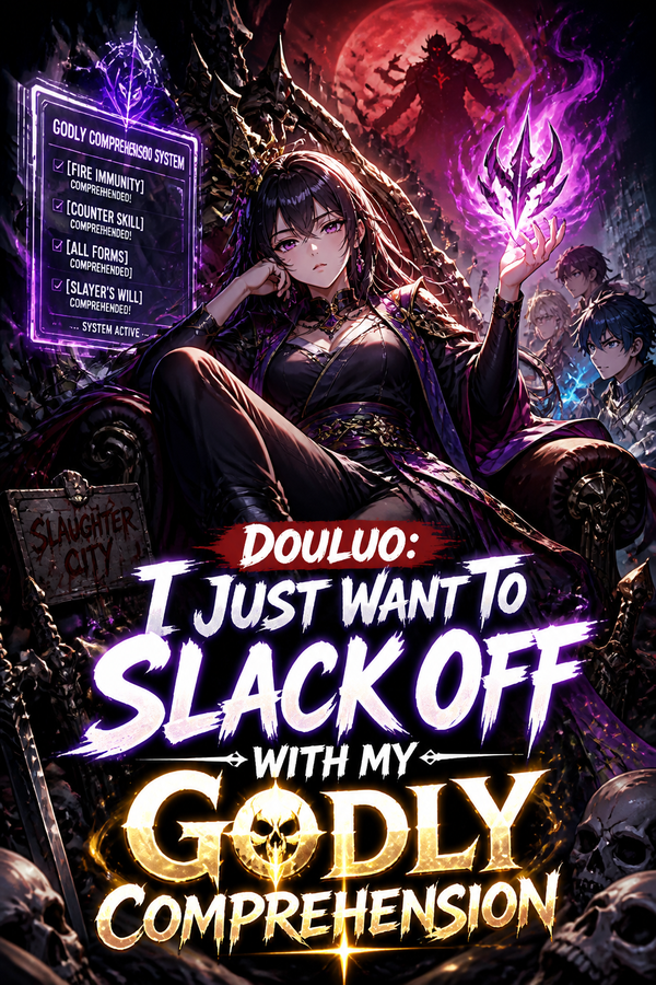 Douluo: I Just Want to Slack Off with My Godly Comprehension